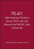 70-411 Administering Windows Server 2012 with Lab Manual and MOAC Labs Online Set