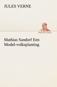 Mathias Sandorf Een Model-volksplanting - Verne, Jules