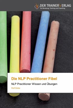 Die NLP Practitioner Fibel - Söder, Rolf