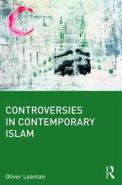 Controversies in Contemporary Islam - Leaman, Oliver