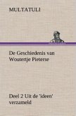 De Geschiedenis van Woutertje Pieterse, Deel 2 Uit de 'ideen' verzameld