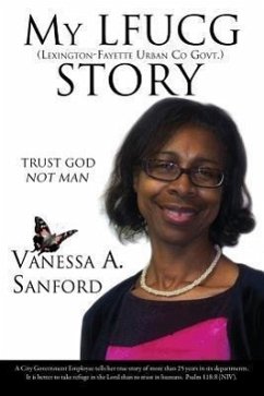 My Lfucg (Lexington-Fayette Urban Co Govt.) Story - Sanford, Vanessa A.