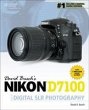 Nikon D7100: Guide to Digital Slr Photography (David Busch's Digital Photography Guides)