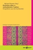 Kirchliches Leben in methodistischer Tradition (eBook, PDF)