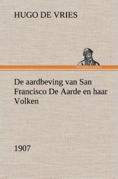 De aardbeving van San Francisco De Aarde en haar Volken, 1907 - Vries, Hugo de