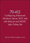 70-412 Configuring Advanced Windows Server 2012 with Lab Manual and MOAC Labs Online Set