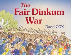 The Fair Dinkum War - Cox, David