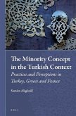 The Minority Concept in the Turkish Context: Practices and Perceptions in Turkey, Greece and France