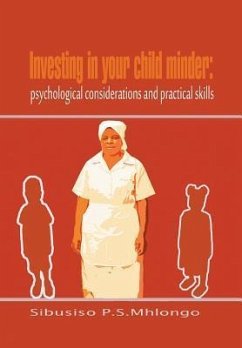 Investing in Your Child Minder - Mhlongo, Sibusiso P. S.