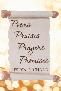 Poems, Praises, Prayers, Promises - Richard, Leslyn