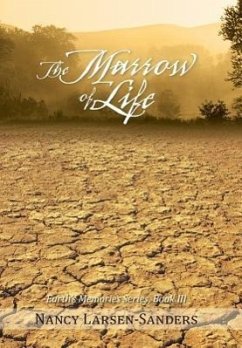 The Marrow of Life - Larsen-Sanders, Nancy