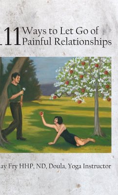 111 Ways to Let Go of Painful Relationships - Fry, Gay