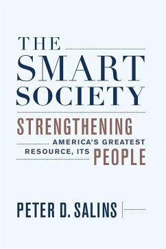 The Smart Society: Strengthening Americaa's Greatest Resource, Its People - Salins, Peter D.