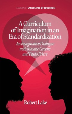A Curriculum of Imagination in an Era of Standardization - Lake, Robert