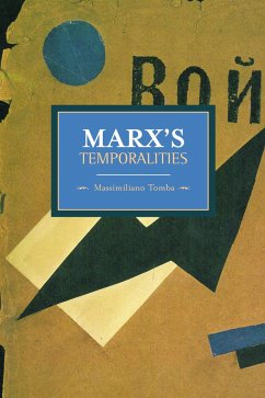 Marx's Temporalities - Tomba, Massimiliano