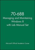 70-688 Managing and Maintaining Windows 8 with Lab Manual Set