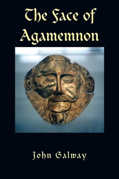 The Face of Agamemnon - Galway, John