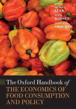 The Oxford Handbook of the Economics of Food Consumption and Policy - Lusk, Jayson L.; Roosen, Juttta; Shogren, Jason
