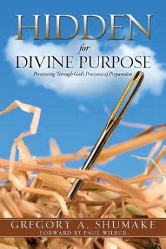Hidden for Divine Purpose - Shumake, Gregory A.