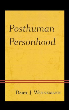 Posthuman Personhood - Wennemann, Daryl J.