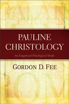 Pauline Christology - An Exegetical-Theological Study - Fee, Gordon D.
