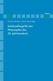 Schlüsselbegriffe der Philosophie des 20. Jahrhunderts (eBook, PDF)