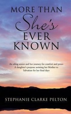 More Than She's Ever Known - Pelton, Stephanie Clarke