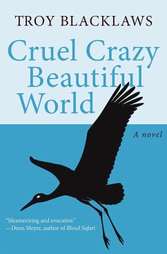 Cruel Crazy Beautiful World - Blacklaws, Troy