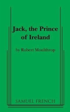 Jack, the Prince of Ireland - Moulthrop, Jack