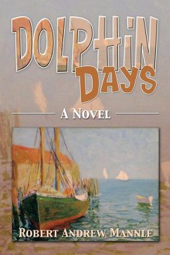 Dolphin Days - Mannle, Robert Andrew