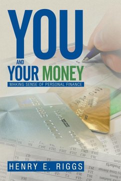 You and Your Money - Riggs, Henry E.