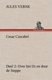 Cesar Cascabel, Deel 2 Over het IJs en door de Steppe