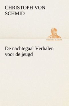 De nachtegaal Verhalen voor de jeugd - Schmid, Christoph von