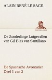 De Zonderlinge Lotgevallen van Gil Blas van Santillano De Spaansche Avonturier, Deel 1 van 2