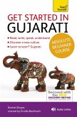 Get Started in Gujarati Absolute Beginner Course: The Essential Introduction to Reading, Writing, Speaking and Understanding a New Language