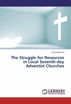 The Struggle for Resources in Local Seventh-day Adventist Churches - Manners, Travis