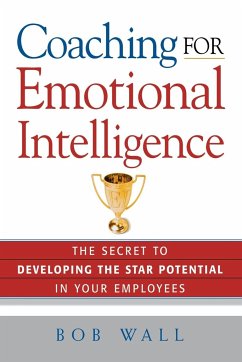 Coaching for Emotional Intelligence - Wall, Bob