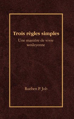 Trois Regles Simples = Three Simple Rules - Job, Rueben P.