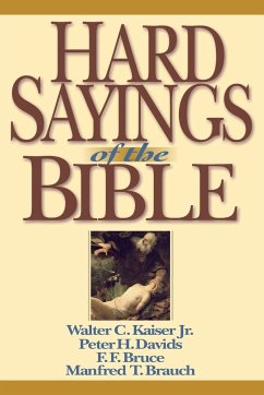 Hard Sayings of the Bible - Kaiser, Walter C; Davids, Peter H; Bruce, F F