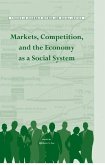 Markets, Competition, and the Economy as a Social System