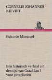 Fulco de Minstreel: Een historisch verhaal uit den tijd van Graaf Jan I voor jongelieden