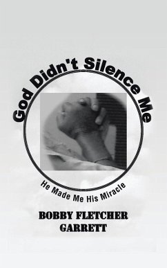 God Didn't Silence Me - Garrett, Bobby Fletcher