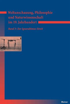 Weltanschauung, Philosophie und Naturwissenschaft im 19. Jahrhundert. Band 3: Der Ignorabimus-Streit (eBook, PDF)
