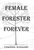 Female Forester Forever