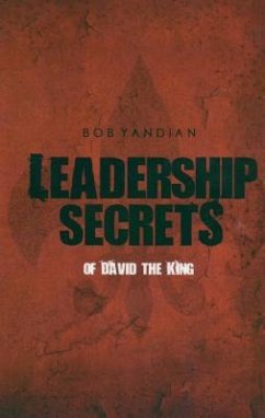 Leadership Secrets of David the King - Yandian, Bob