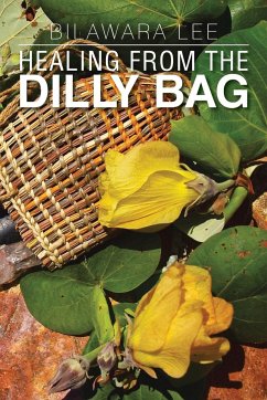 Healing from the Dilly Bag - Lee, Bilawara