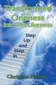 Transformed by Oneness Into His Likeness - Nelson, Christine