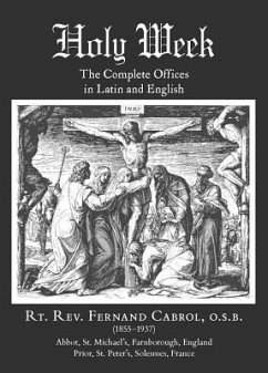 Holy Week: The Complete Offices in Latin and English - Cabrol, Fernand