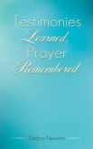 Testimonies Learned, Prayer Remembered