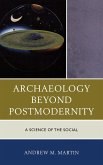 Archaeology beyond Postmodernity